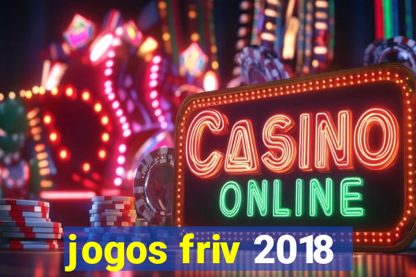 jogos friv 2018